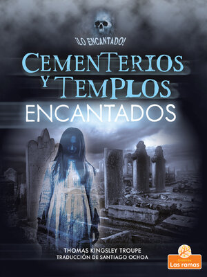 cover image of Cementerios y templos encantados (Haunted Graveyards and Temples)